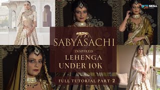DIY SabhyaSachi Lehenga! | A Step-by-Step guide Part 2 #sabhyasachi #lehengacholi #fashiondesigner
