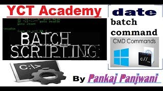 Batch Script By Pankaj Panjwani(DATE batch command)