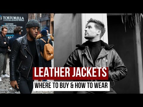 BEST Affordable Leather Jacket? | Where To Buy Leather Jackets and How to Wear Them
