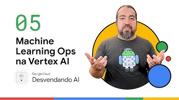 Produtização de modelos com a Vertex AI | Desvendando AI (PTBR)