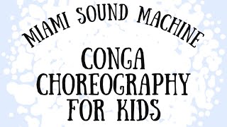 Kids Conga Choreography - Miami Sound Machine - Gloria Estefan