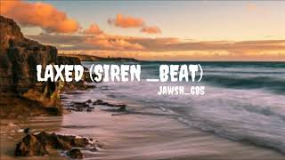 Download Lagu LAXED (Siren-beat)  _  JAWSH 685 ( tiktok remix)