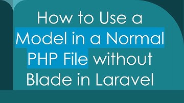 How to Use a Model in a Normal PHP File without Blade in Laravel