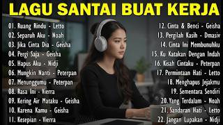 Lagu Pagi Hari Enak Didengar Ruang Rindu  Letto Separuh Aku  Noah