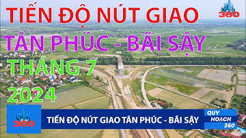 TIẾN ĐỘ NÚT GIAO TÂN PHÚC - BÃI SẬY: Nút giao kết nối CT HN-HP với QL38, đường Tân Phúc - Võng Phan
