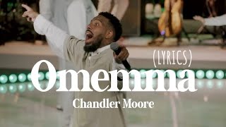 Omemma | Chandler Moore | Live In Los Angeles (Full Lyrics Video)