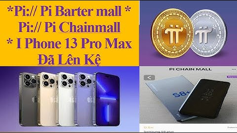 I PHONE 13 PROMAX ĐÃ LÊN SÀN PI CHAIN MALL