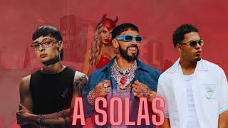 A SOLAS - ANUEL X PESO PLUMA X MYKE TOWERS