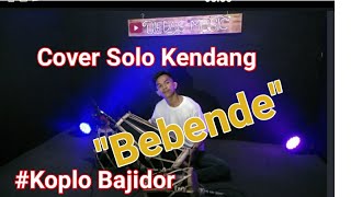 Bebende koplo Bajidor Ade Astrid||Cover solo kendang Egy Bledag
