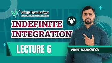 Indefinite Integration  | 12th Mathematics|  Lecture 6  | Vinit Kankriya