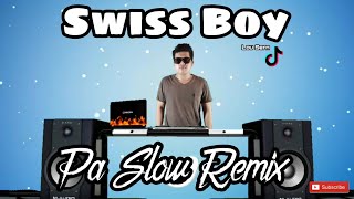 SWISS BOY PA SLOW REMIX 2022 - LOU SERN BASS BOOSTED MUSIC FT. DJTANGMIX EXCLUSIVE PARTY DISCO