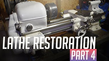 LATHE RESTORATION!! Part 4 - Complete!