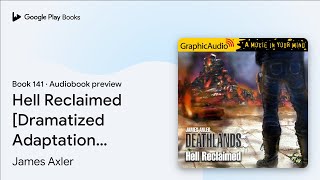 Hell Reclaimed [Dramatized Adaptation]:… by James Axler · Audiobook preview