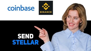How To Send Stellar From Coinbase Wallet To Binance 2025