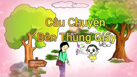Audio Câu Chuyện Bên Thùng Giấy