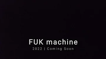 Trailer: FUK Machine 2022