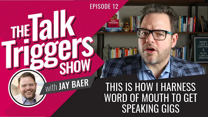 This is How I Harness Word of Mouth to Get Speaking Gigs - The Talk Triggers Show: Episode 12