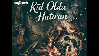 Kül Oldu Hatiran Ai Müzik [Omyx]