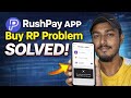 Rushpay App Buy RP Problem Solve ✅Live Proof | Buy RP Failed Solution 2026#viralvideo