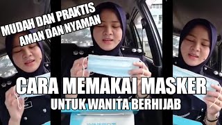 Tutorial cara pakai masker untuk wanita berhijab [[ praktis dan mudah ]]