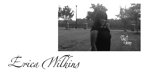 Erica Wilkins* Tell Me Why