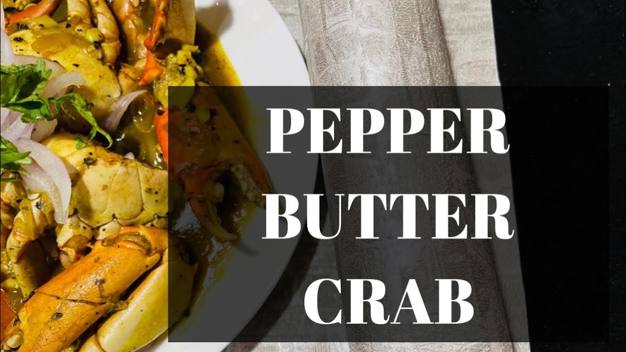 PEPPER BUTTER CRAB / BUTTER PEPPER GARLIC CRAB RECIPE YouTube