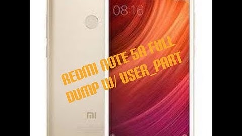 REDMI NOTE 5a full Dump with user_part UFI