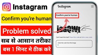 Confirm you're human instagram | confirm that you 're human problem | instagram Confirm you're human