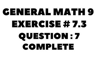 9th Class General Math, Chapter 7, Exercise 7.3 Question 7  Complete
