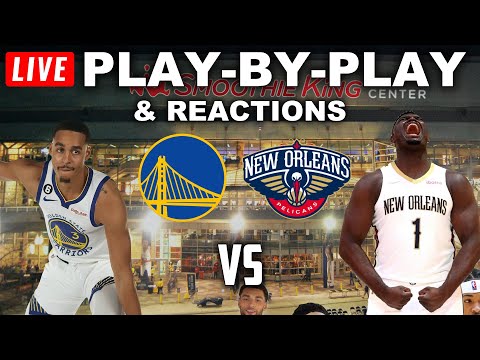 Golden State Warriors vs New Orleans Pelicans | Live Play-By-Play & Reactions