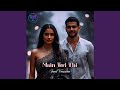 Main Teri Thi Sad Version