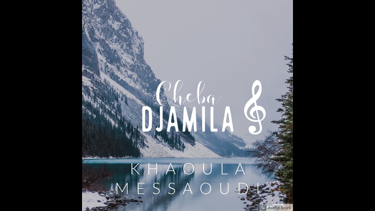 Cheba Djamila El Annabia - Win Mhamelni Ya Lasmar ♫