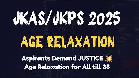 JKAS 2025 Age Relaxation|What