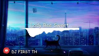 | #เพลงแดนซ์ | (Lady Bee Sweet like chocolate)​ | 2021 | #มาเเรงในTikTok | DJ FIRST TH.