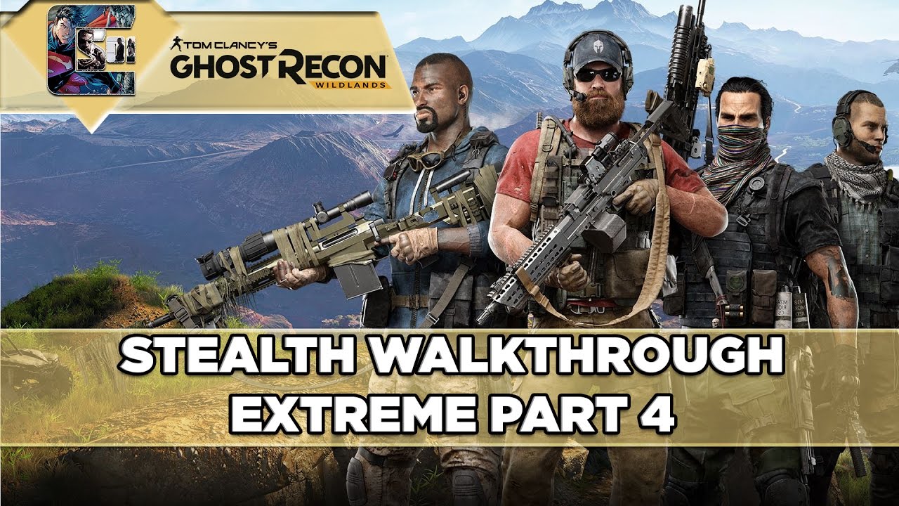 funny moments in soccer Ghost Recon: Wildlands Walkthrough (Extreme) - Part 4 - Armadillo's Commander