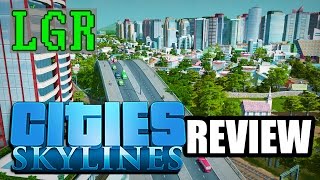 LGR  Cities: Skylines Review (from 2015)