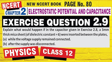 exercise 2.9 class 12 physics |class 12 physics exercise 2.9 electrostatic potential and capacitance