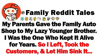 Celebrity My Parents Gave the Family Auto Shop to My Golden Bro I Was the One Who Kept It Alive for Yrs. So I Wealth