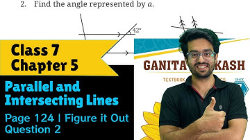 Question 2 | Figure it Out | Page 124 | Class 7 Maths | Chapter 5 | Parallel and Intersecting Lines