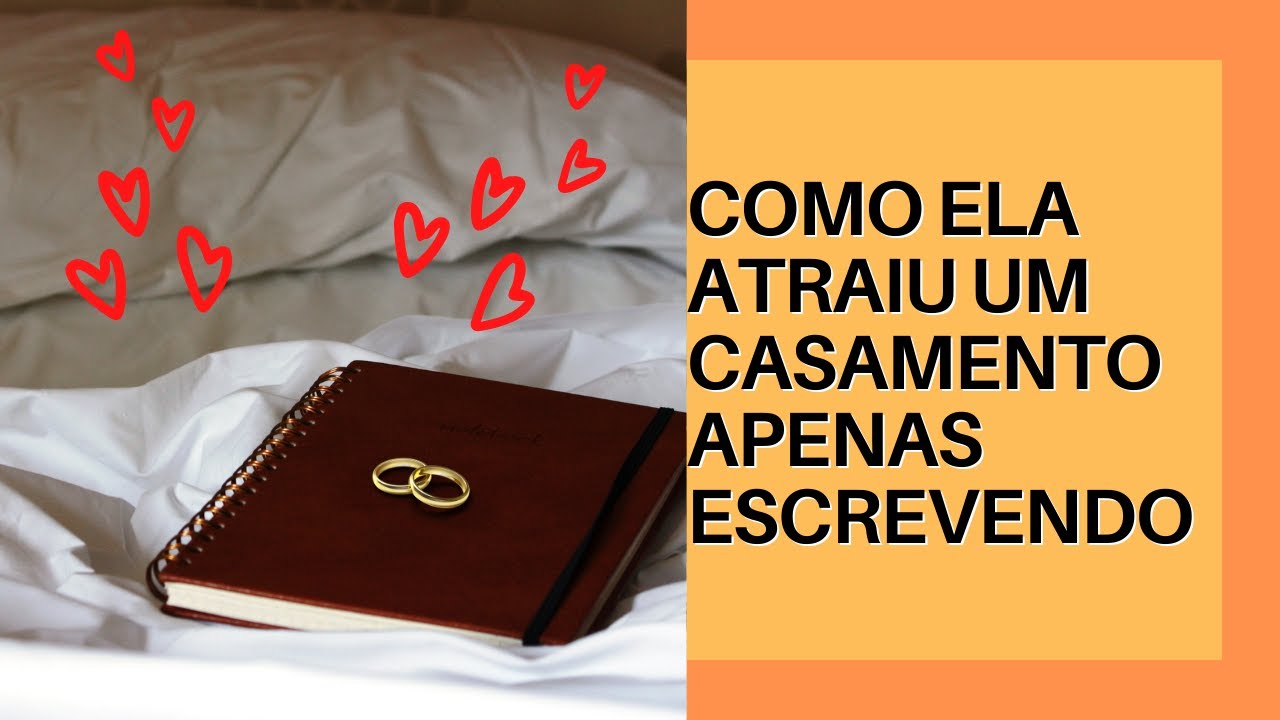 ela se casou exatamente como escreveu  ( pessoa específica ) LEI DA ATRAÇÃO FÉ