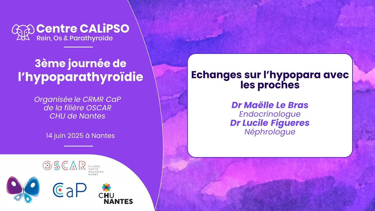 Hypoparathyroïdie 2025 : Boîte à questions | Dr Maëlle Le Bras & Dr Lucile Figueres 4/4