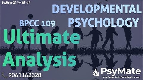IGNOU BAPCH | PsyMate | BPCC 109 DEVELOPMENTAL PSYCHOLOGY | REVISION ULTIMATE ANALYSIS | Part 1