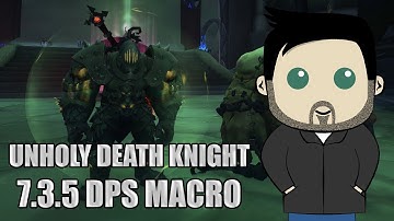 Unholy Death Knight Rotation and GSE Macros for 7.3.5