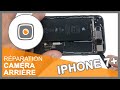 Caméra arrière iPhone 7 Plus