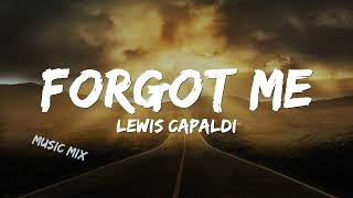 Forget Me - Lewis Capaldi (Lyrics) 🎵