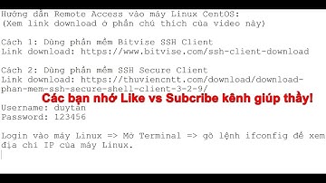 Hướng dẫn Remote Access vào máy Linux CentOS  - Dùng Bitvise hoặc SSH Secure Shell Client