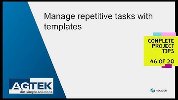 AGTEK TechTips across a project : #6 templates to save time on repetative tasks