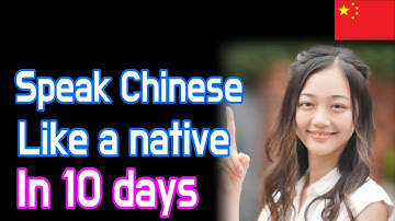 Speak Chinese like a native in 10 days