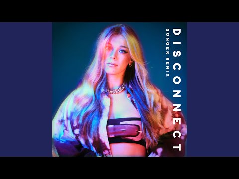 Disconnect Songer Remix