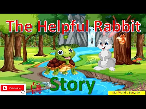 The Helpful Rabbit The helpful Rabbit l Kids Story - YouTube